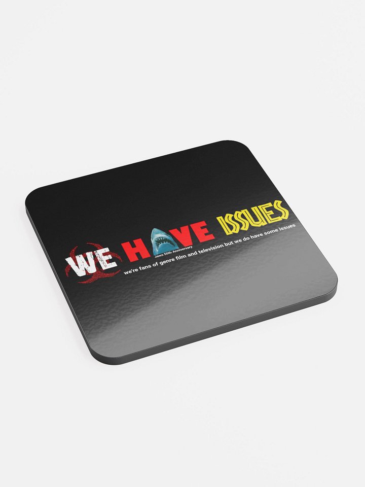 Shark-Headed 'WE HAVE ISSUES' Coaster product image (2)