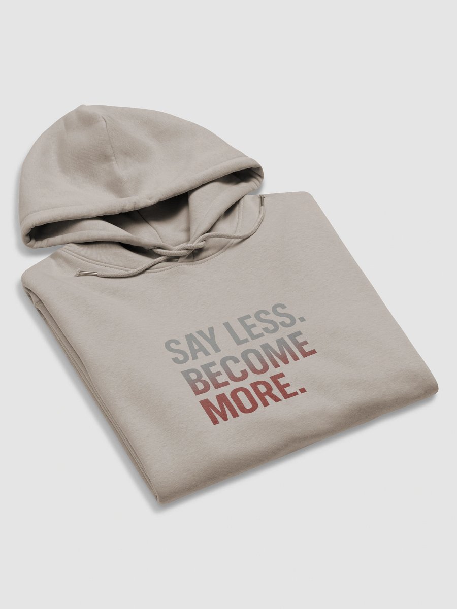 Say LESS Hoodie - ECO EDITION product image (14)