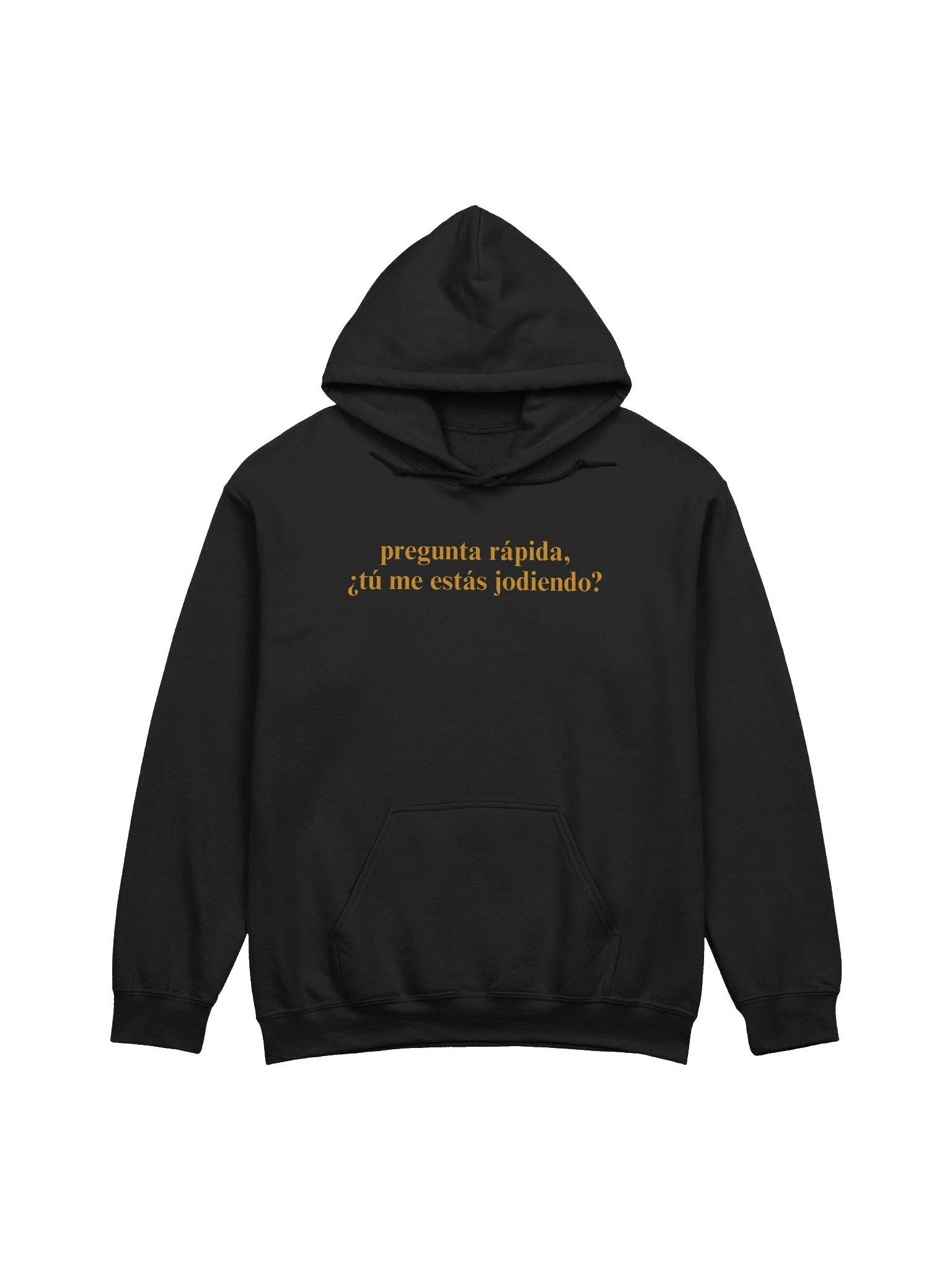 ¿Tú me estás jodiendo? Hoodie Unisex product image (1)