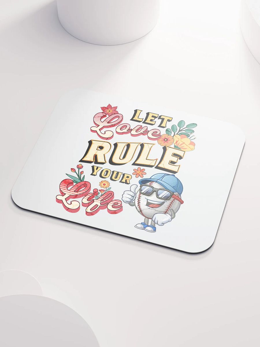 Let Love Rule Your Life Baseball Mouse Pad product image (3)