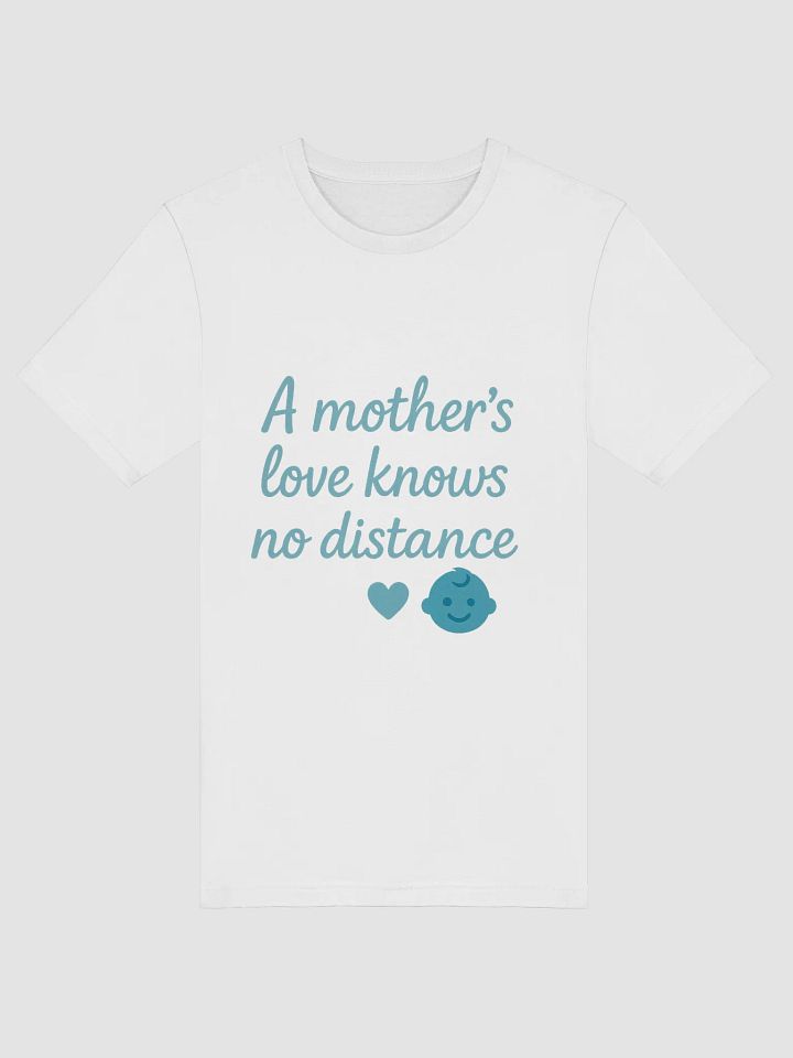 Mother's Love Distance T-Shirt product image (11)