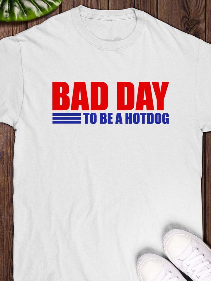 Bad Day to Be a Hot Dog T-Shirt product image (1)