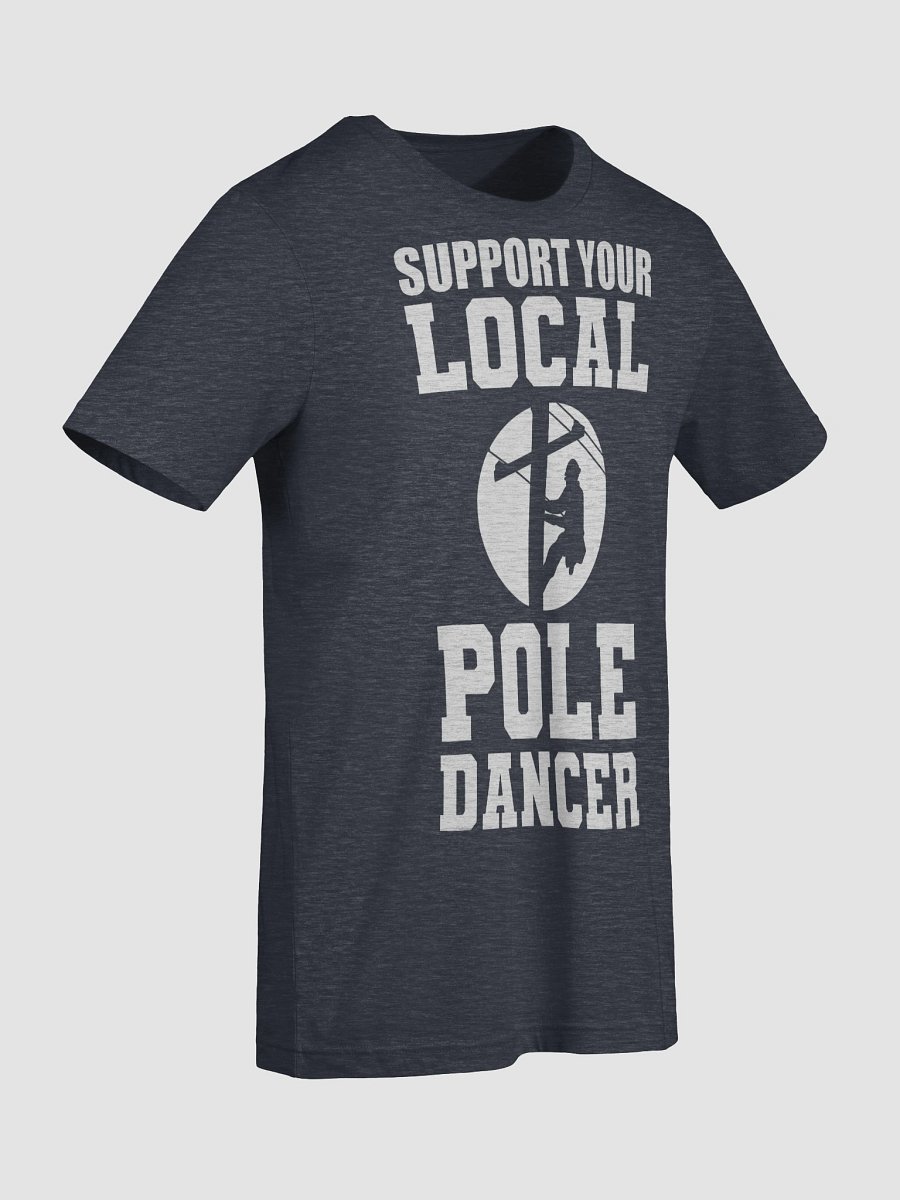 Pole Dancer Supporter Tee product image (57)