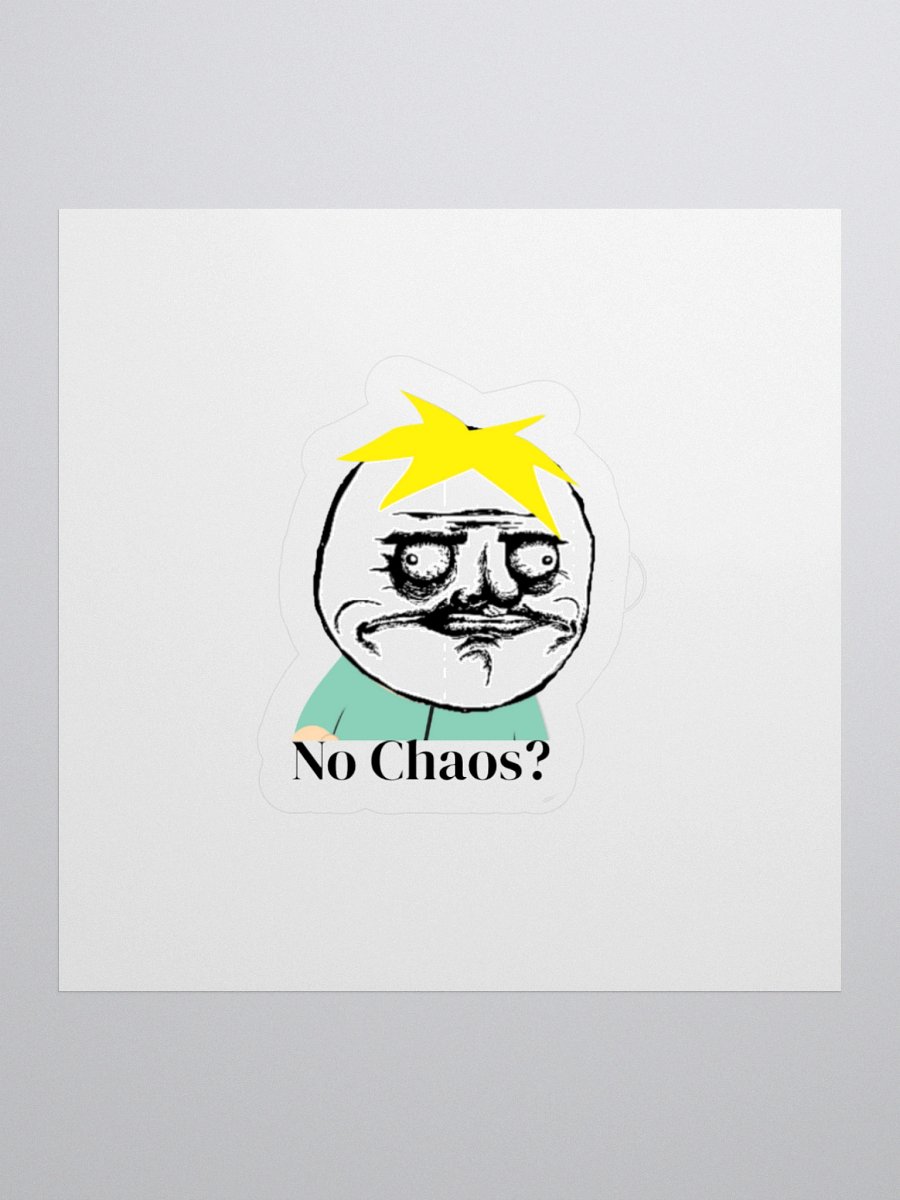 "No Chaos?" Sticker product image (2)