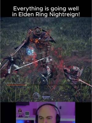 Everything is going well in Elden Ring Nightreign! #gaming #videogames #eldenring
