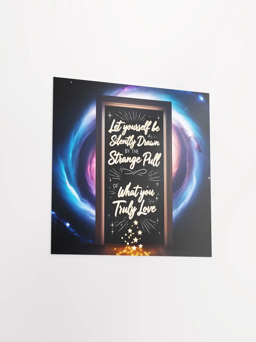 Let yourself be silently drawn by the strange pull of what you truly love - Enhanced Matte Paper Poster product image (14)