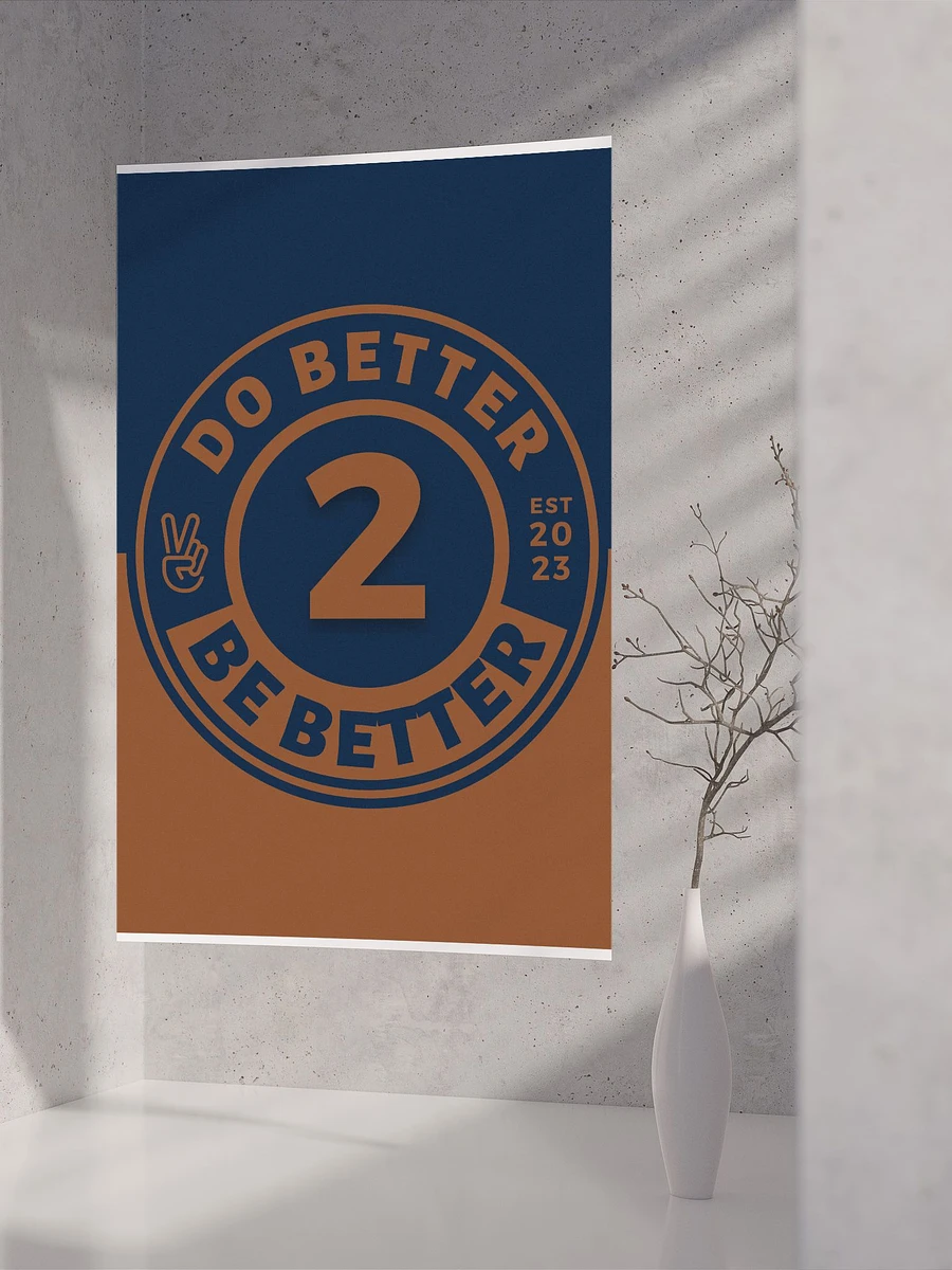 Do Better 2 Be Better Poster product image (8)