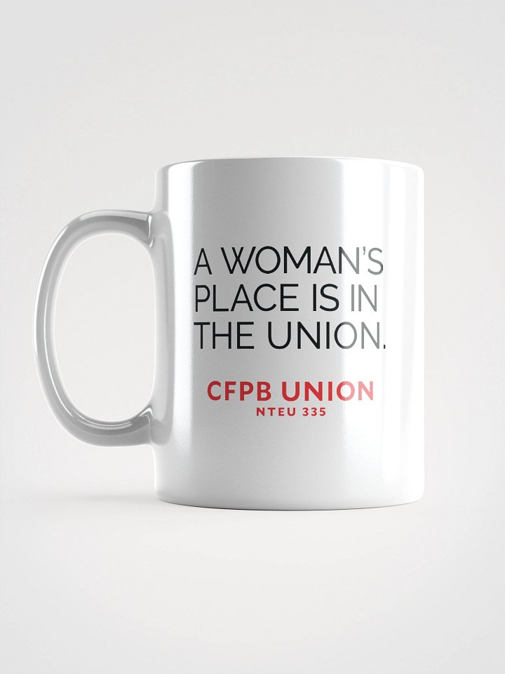 A Woman's Place Is In The Union Mug product image (1)
