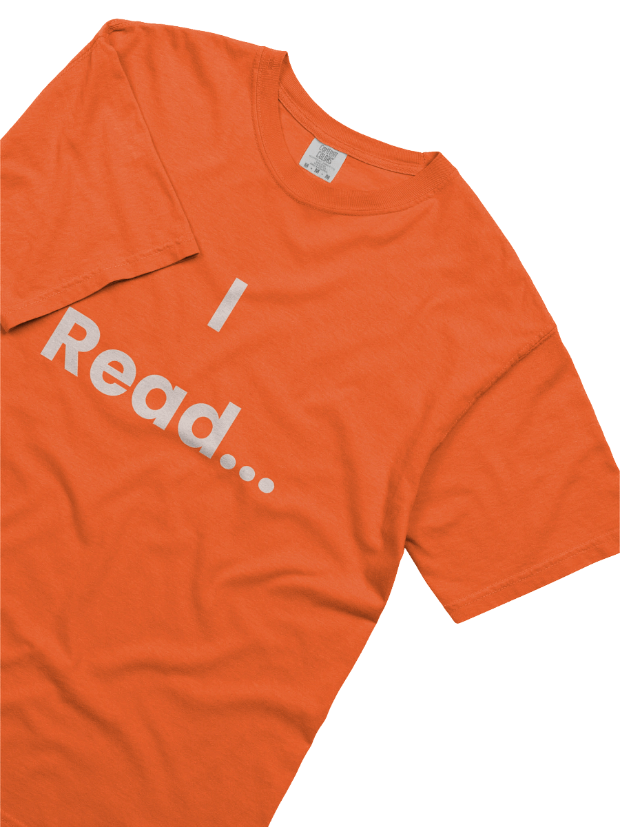 I Read Tee product image (31)