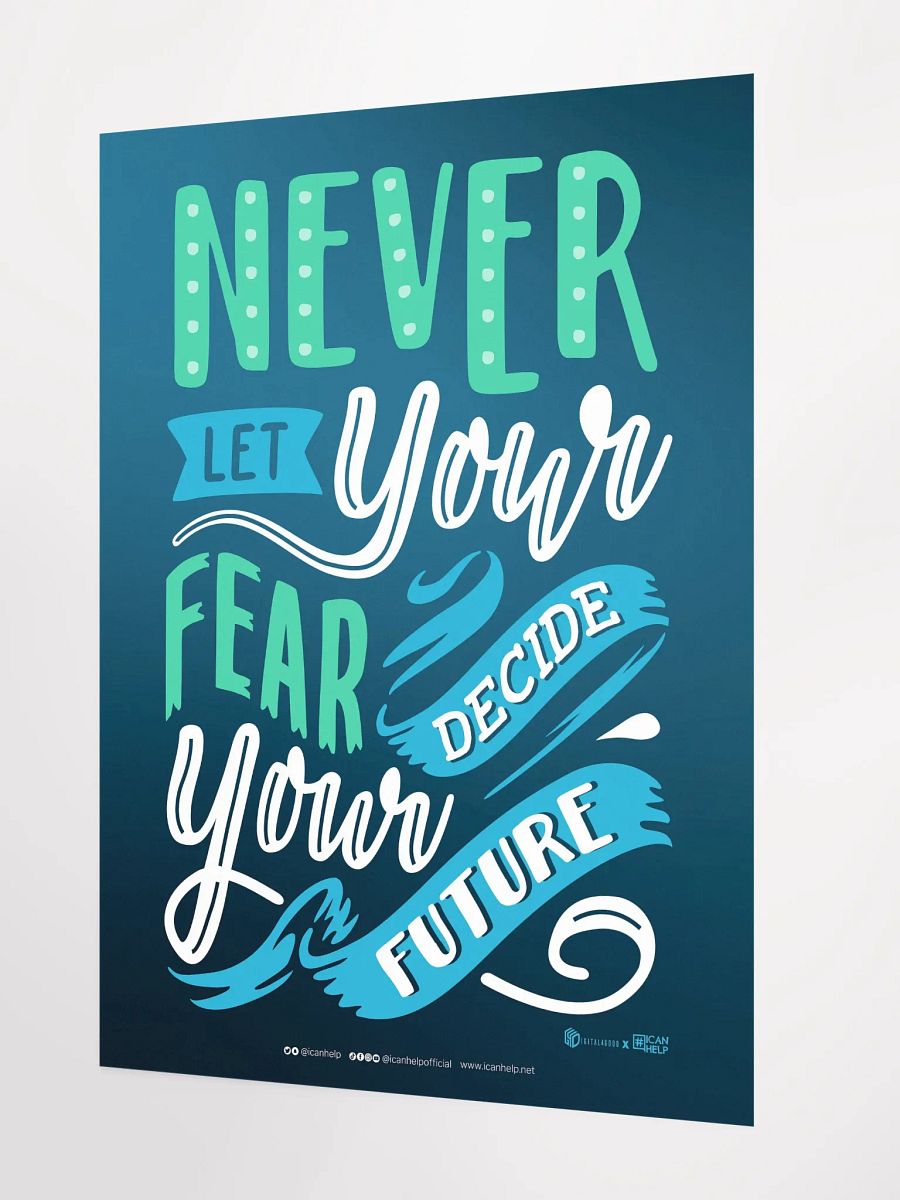 Never Let Your Fear Decide Your Future Poster product image (2)