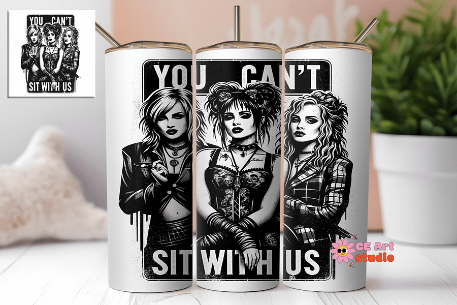 You Can't Sit With Us Tumbler Wrap PNG product image (1)