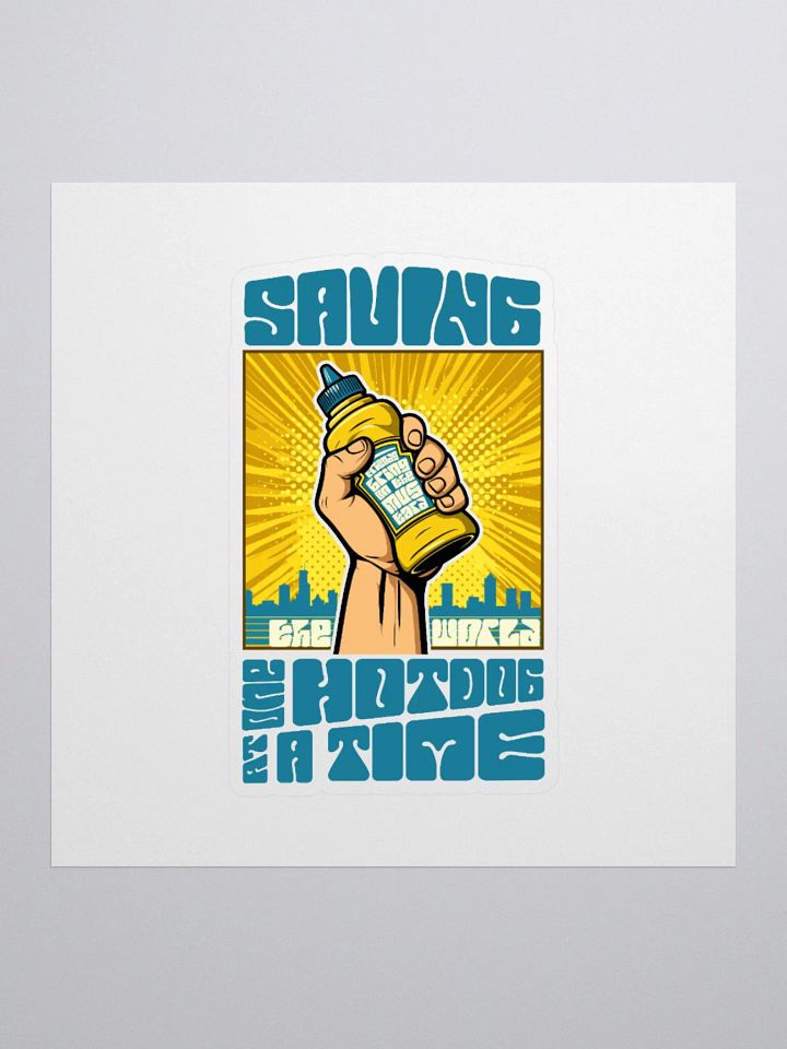Saving the World One Hotdog at a Time Sticker product image (1)