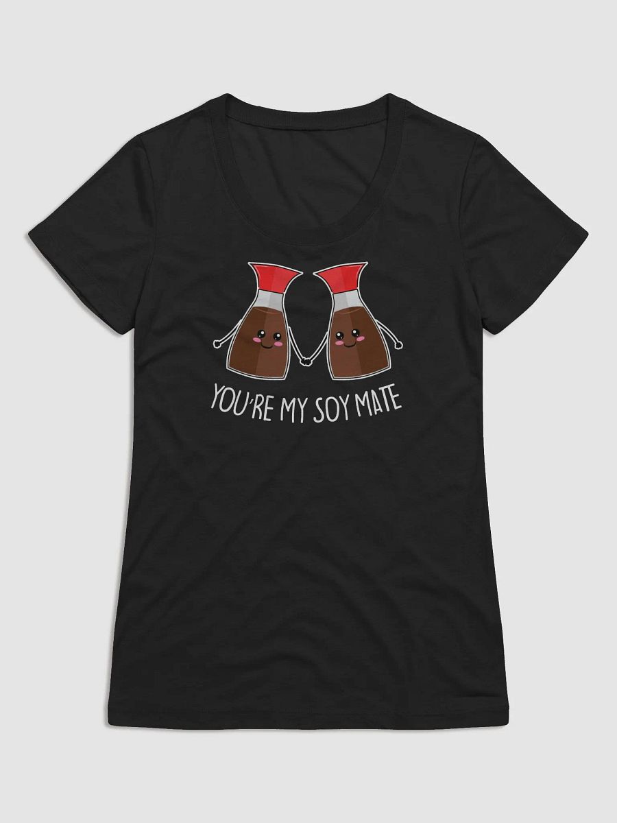 You're My Soy Mate Women's T-Shirt product image (1)