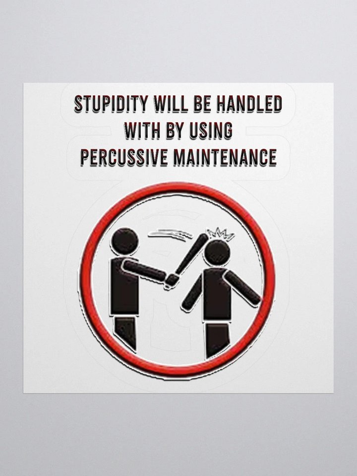 Stupidity - Sticker product image (3)