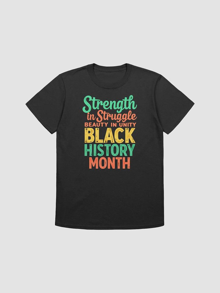 Strength in Struggle Beauty in Unity T-Shirt product image (3)