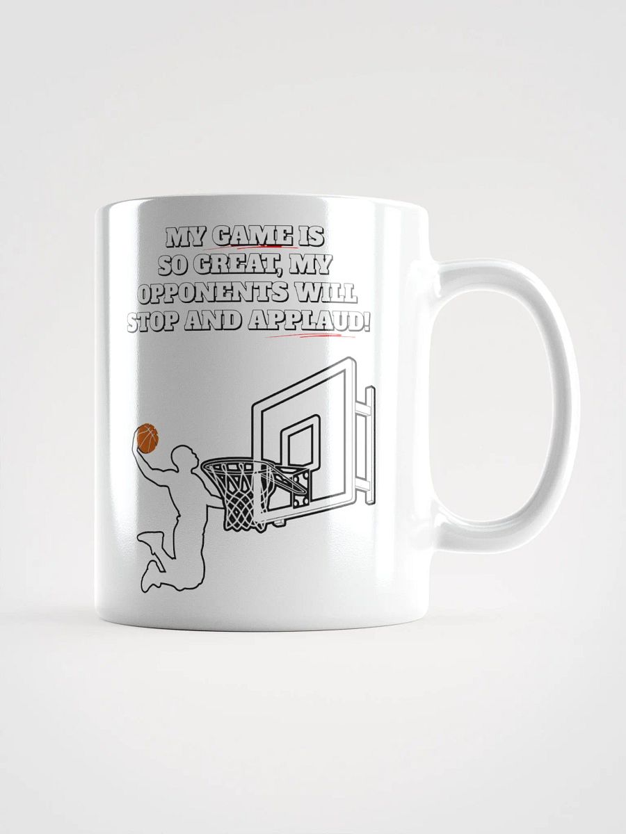 My Game Is So Great, My Opponents Will Stop And Applaud! Men's White Mug product image (2)