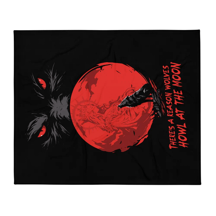 There's A Reason Wolves Howl At The Moon Blanket! product image (2)