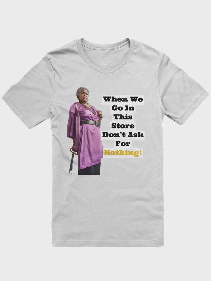 Era: Don't Ask 4 Nothing Supersoft T-Shirt product image (1)