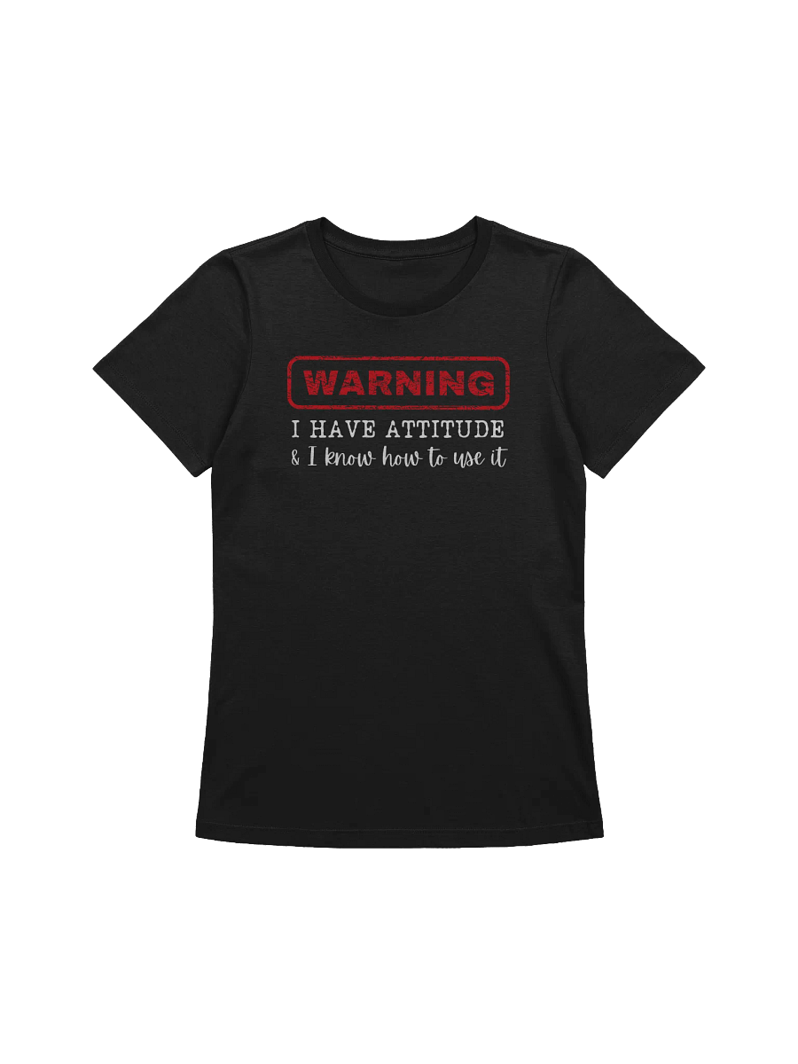 Warning I Have Attitude Women's Relaxed-fit T-Shirt product image (1)