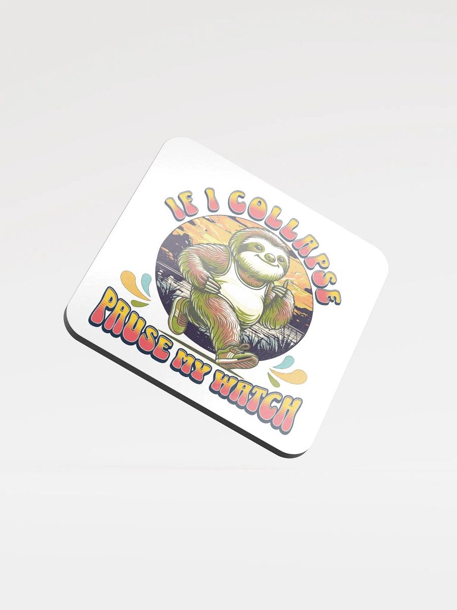 If I Collapse Pause My Watch Runner Sunset Sloth Coaster product image (1)