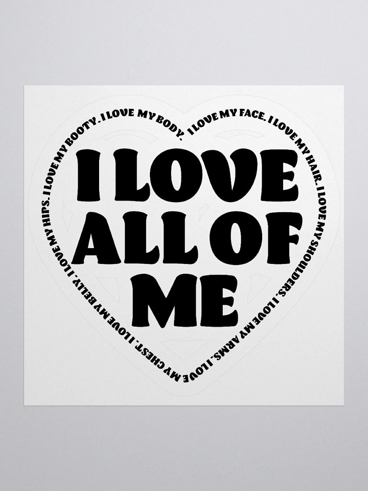 I Love All Of Me Sticker - 3"x3" product image (1)