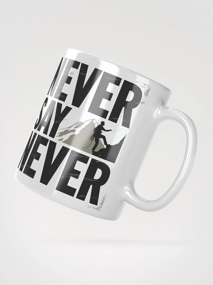 "Never Say Never" #Motivational Glossy White Mug product image (5)