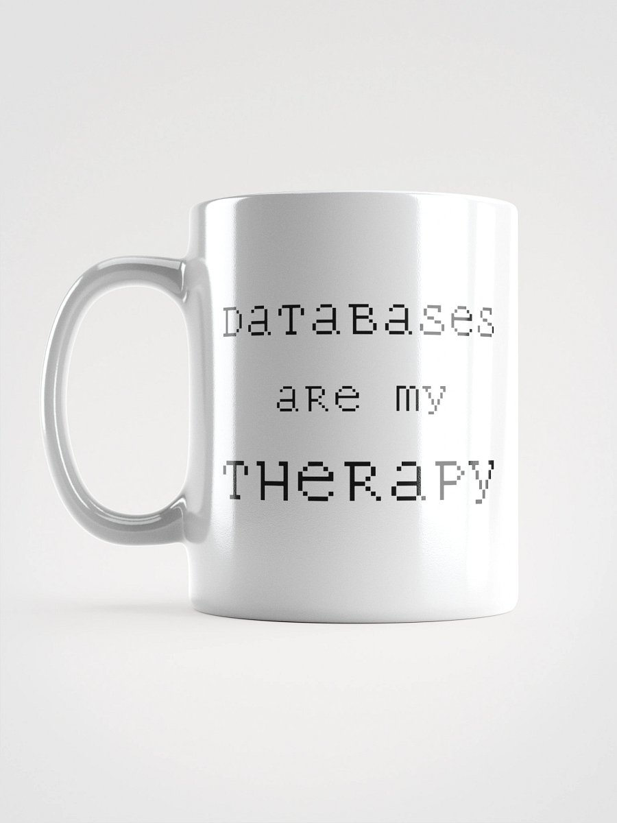 Mug - Databases are my Therapy product image (6)