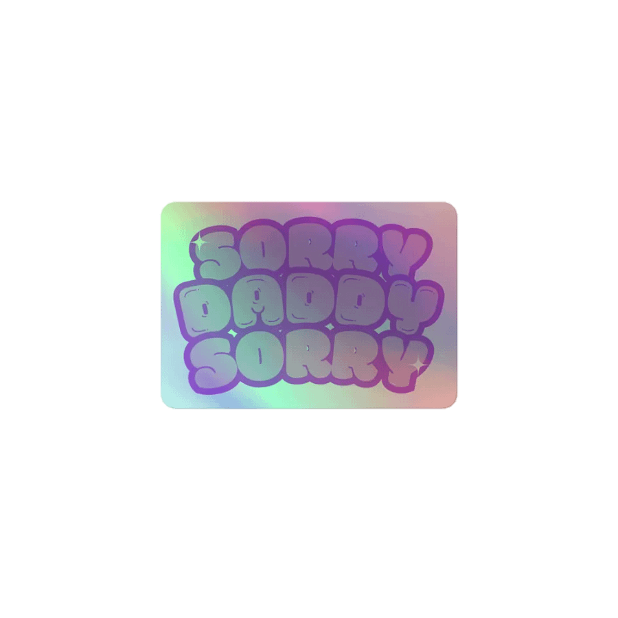 Sorry Daddy Sorry Sticker product image (1)