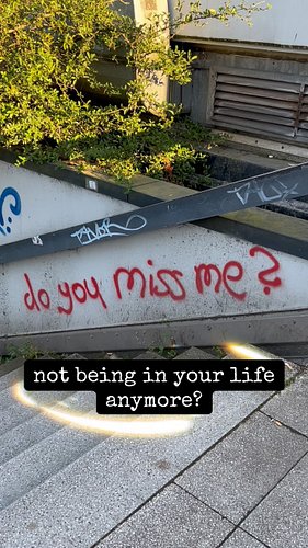 If graffiti can sing 🎶
I had to stop and listen

Maybe whoever this is for
Will hear this message

do you miss me?
- sincerel...