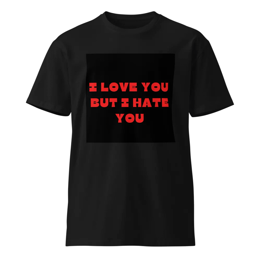 Love-Hate Statement Unisex T-Shirt product image (1)
