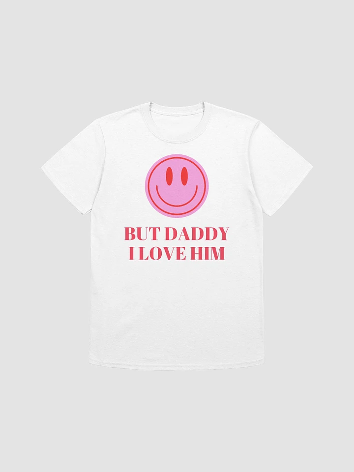 But Daddy I Love Him Unisex T-Shirt V1 product image (1)