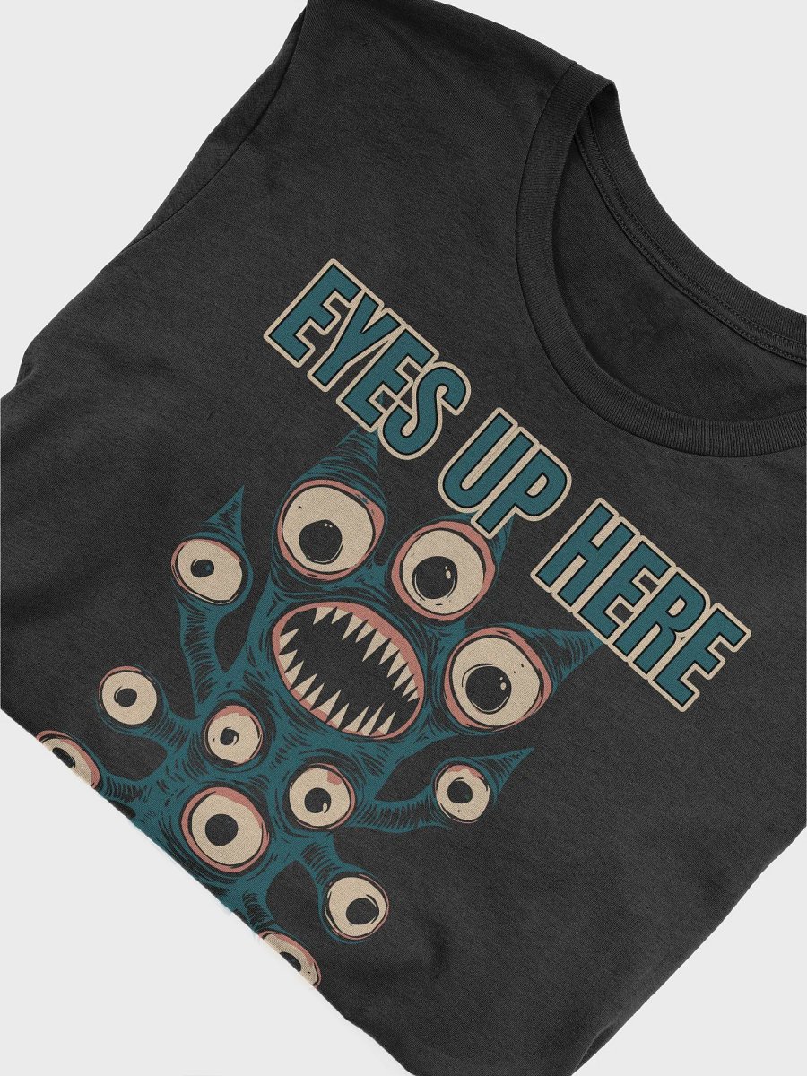 Eyes Up Here Unisex T-Shirt product image (4)