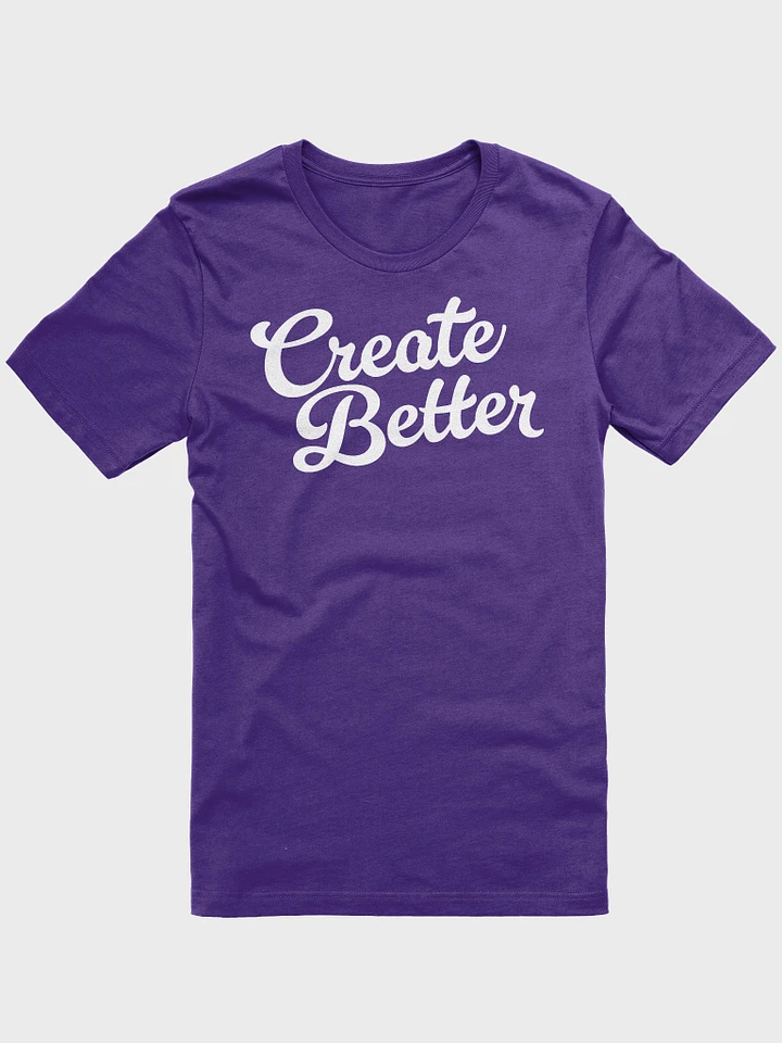 Create Better Mantra T-Shirt product image (9)