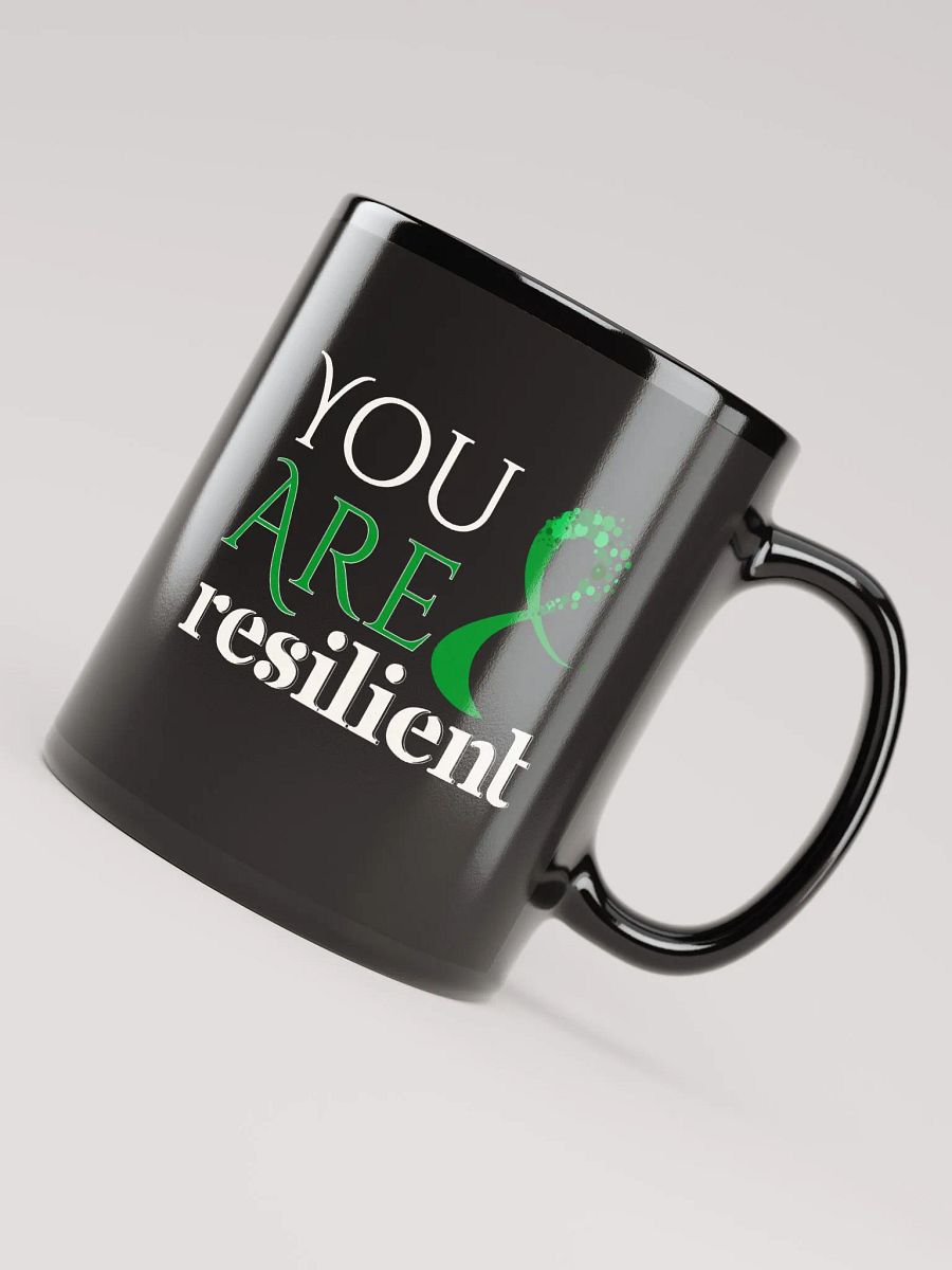 You Are Resilient, Mental Health Black Glossy Mug product image (4)