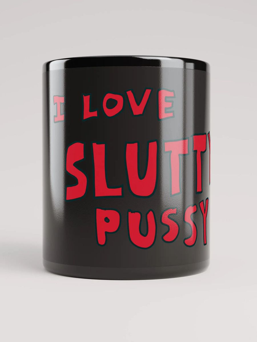 I love slutty pussy product image (9)