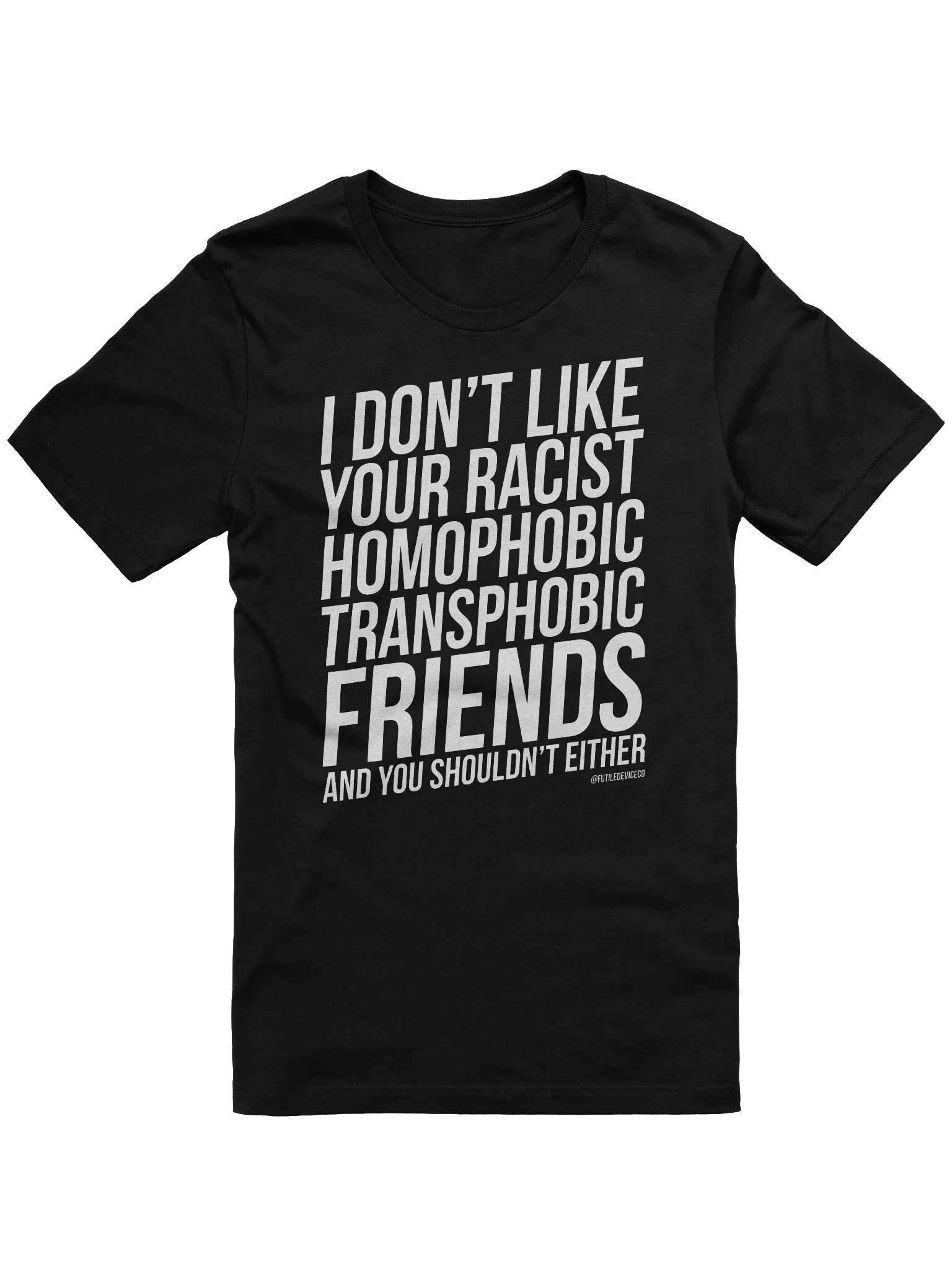 FUTILE DEVICE: YOUR RACIST FRIEND (TEE) product image (6)