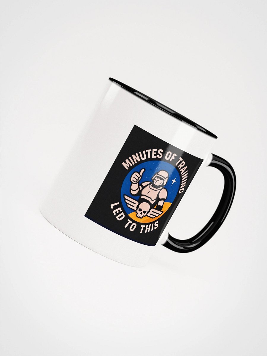 minutes of training led to this! Mug product image (8)