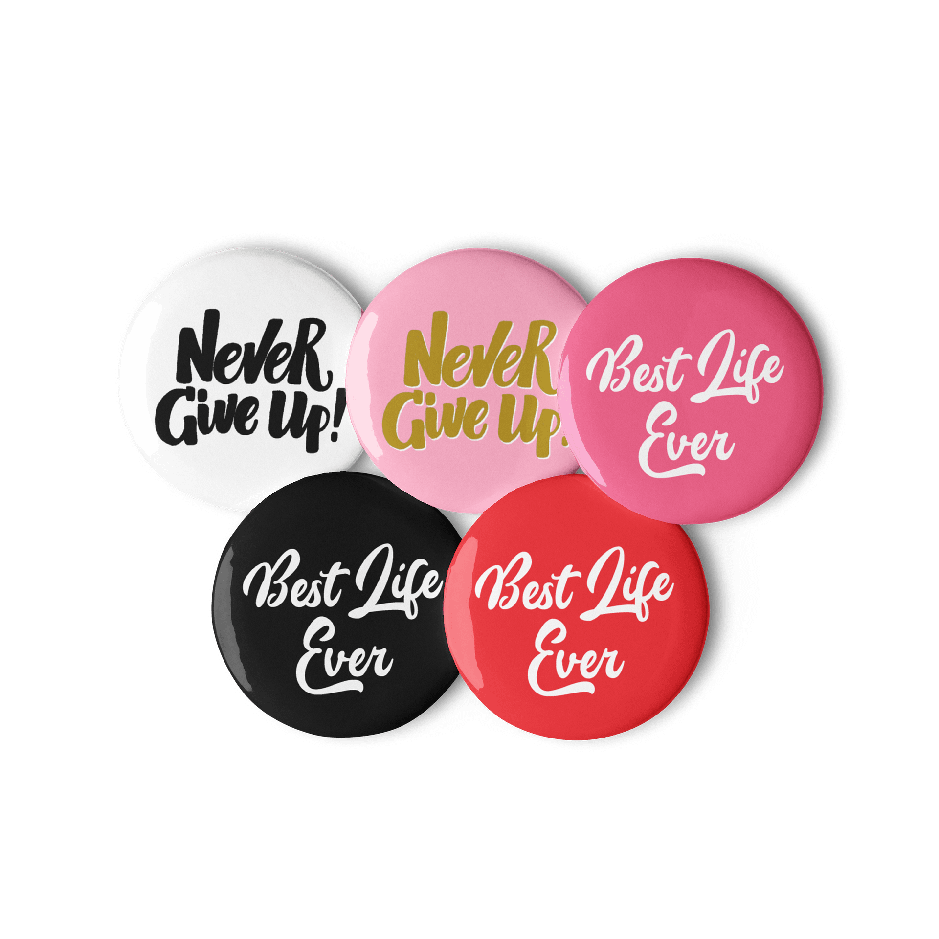 Best Life Ever, Never Give Up! Pin Button Set product image (1)