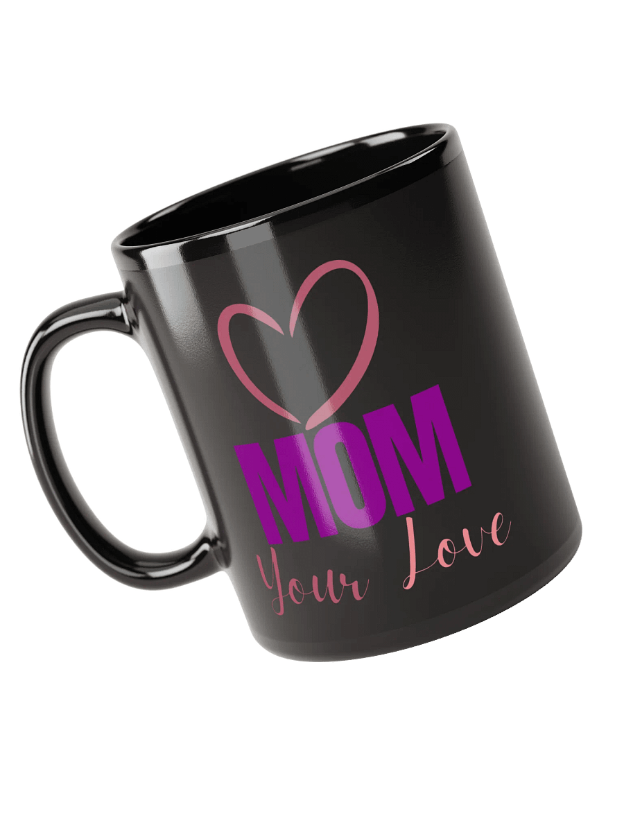Mom Your Love Is Like Bouquet Of Flowers product image (3)