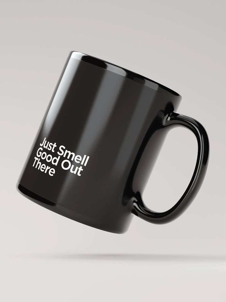 Just Smell Good Out There Glossy Black Mug product image (4)