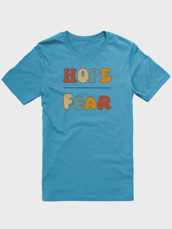 Hope vs. Fear Colorful T-Shirt product image (9)