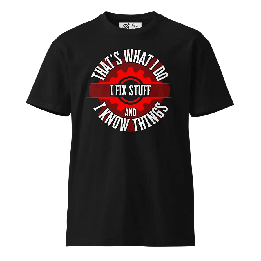 I Fix Stuff - Unisex Premium T-Shirt product image (5)