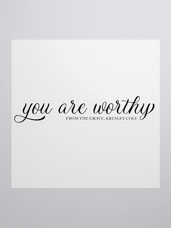 You Are Worthy Sticker product image (1)