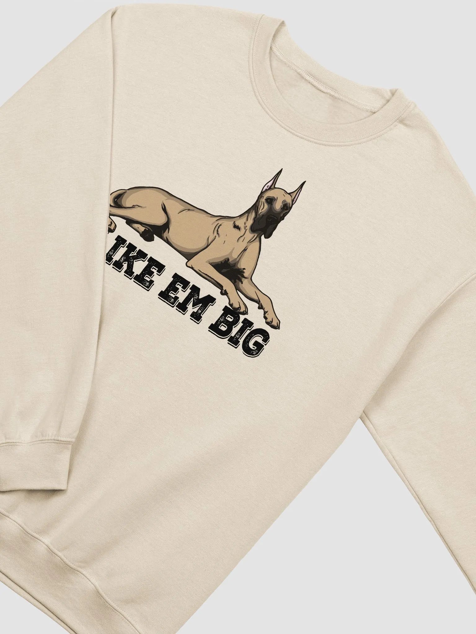 I Like Em Big Sweatshirt of a Great Dane(Cropped Ears) | Funny Shirt for Great Dane Paw-rents product image (21)
