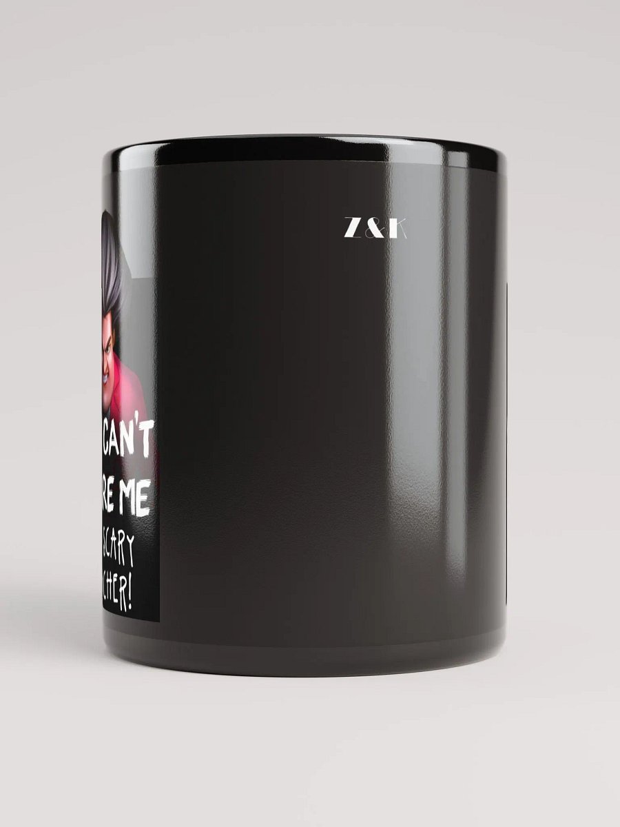 You Can't Scare Me | Black Glossy Mug product image (5)