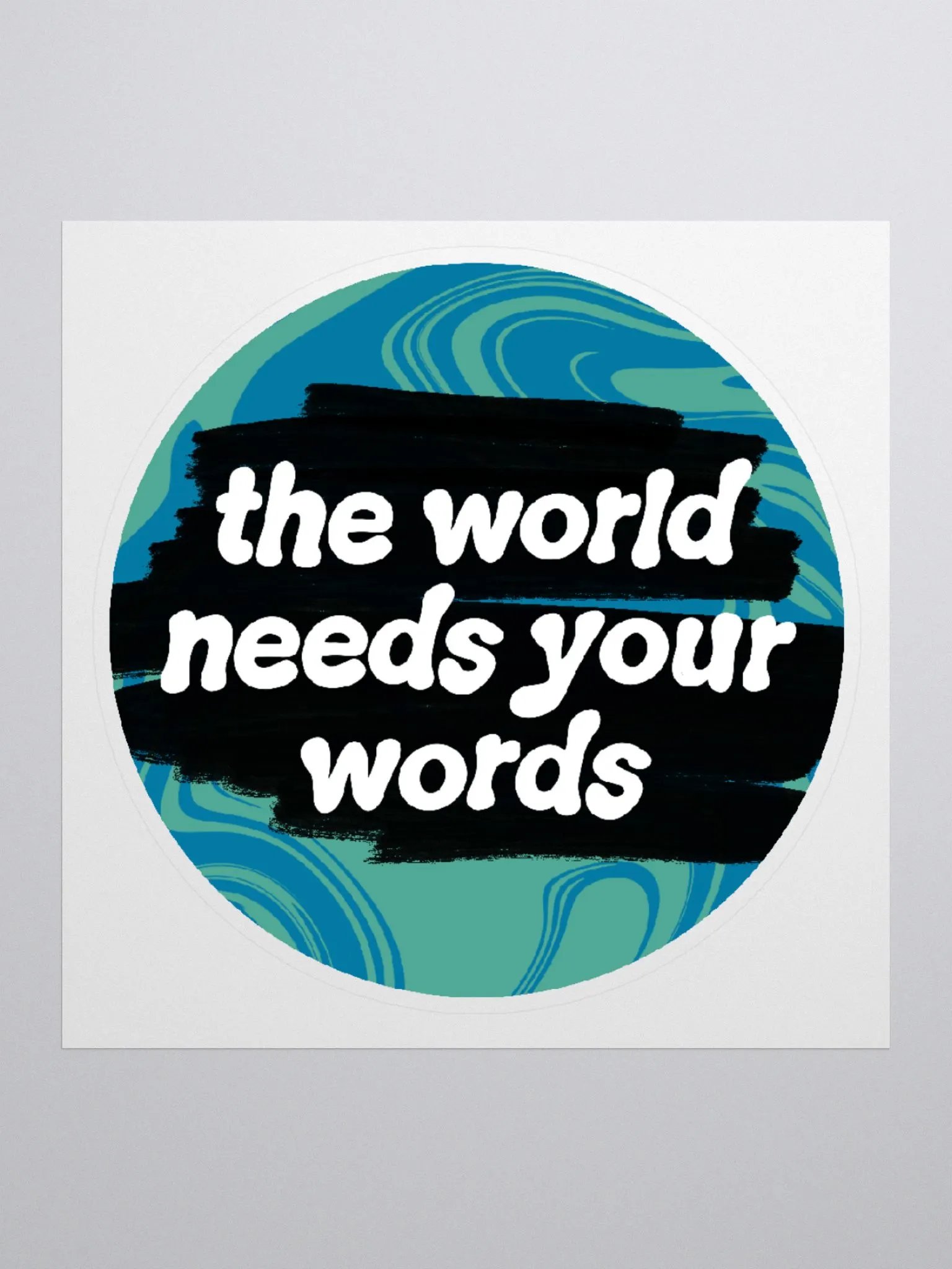 The World Needs Your Words Sticker product image (1)