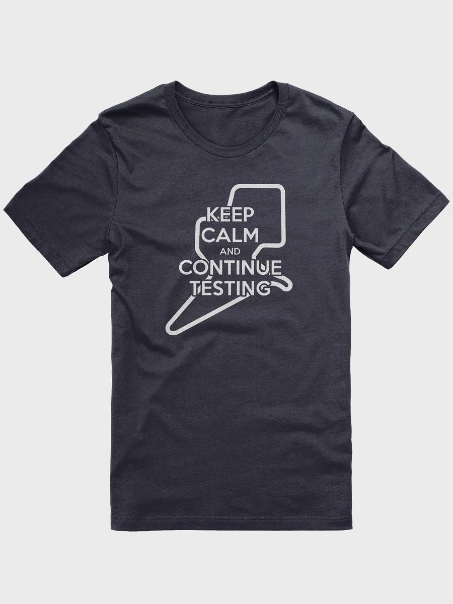 Keep Calm & Continue Testing Premium T-Shirt product image (2)