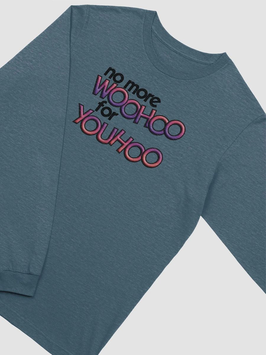 No More WooHoo For YouHoo Long Sleeve Tee product image (11)