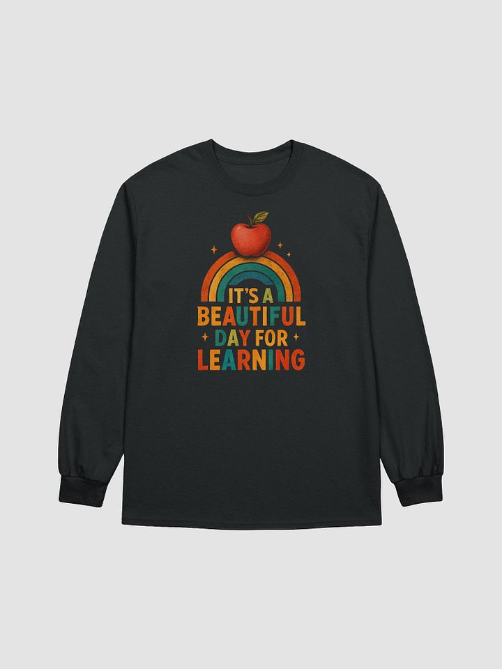 Beautiful Day for Learning Long Sleeve – Colorful Teacher Shirt product image (1)