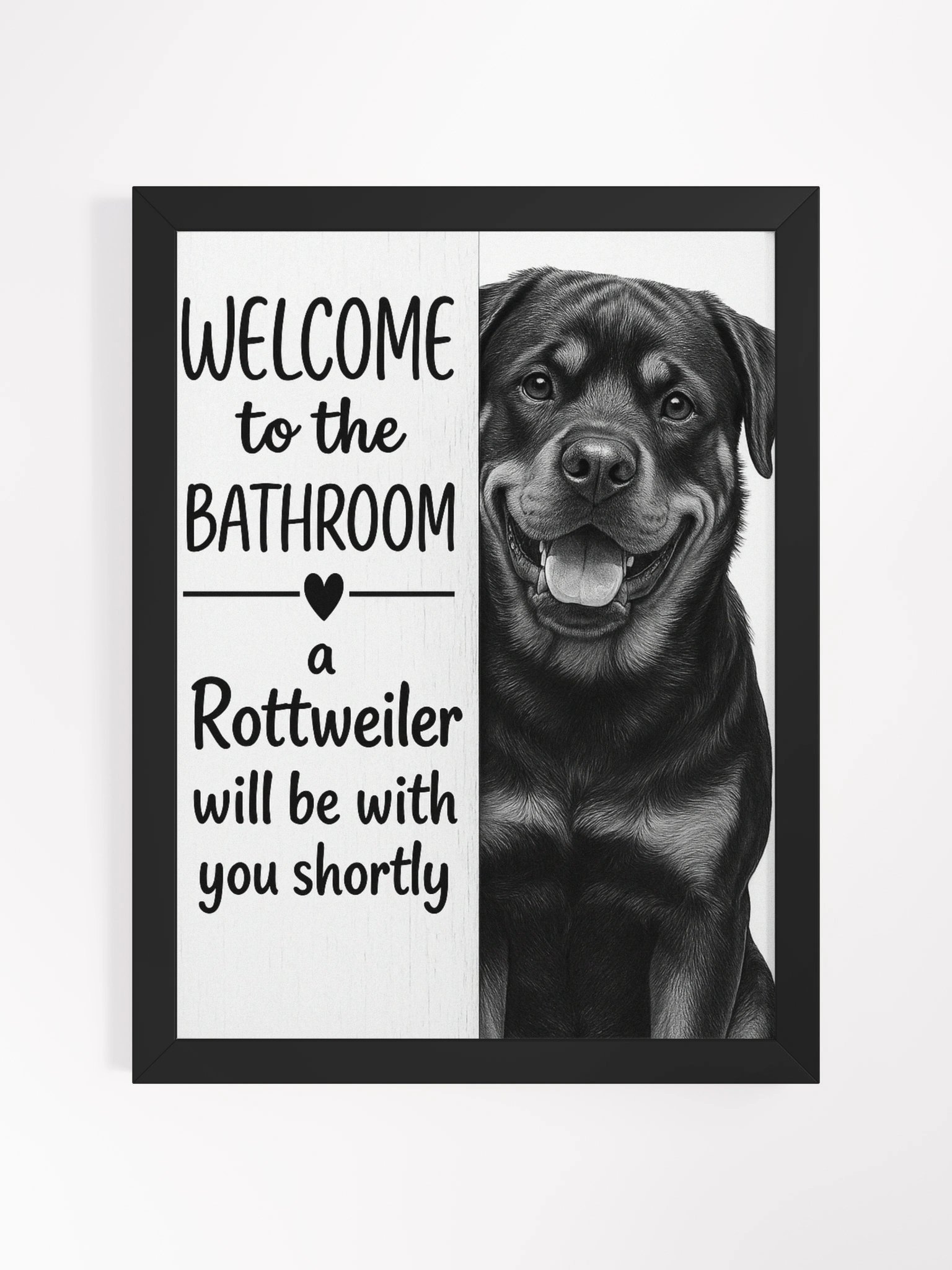 Welcome to the Bathroom, A Rottweiler Will Be With You Shortly Framed Poster product image (2)